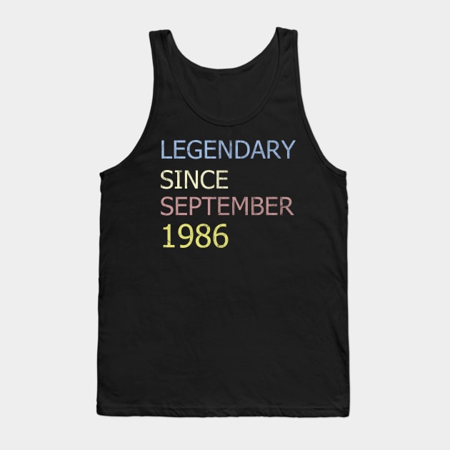 LEGENDARY SINCE SEPTEMBER 1986 Tank Top by BK55